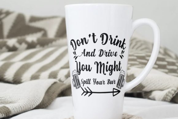 Don't Drink and Drive Funny Quote: Graphics and Crafts