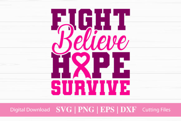 Fight Believe Hope Survive