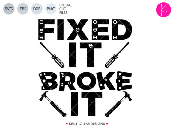 Fixed It Broke It Graphics and Crafts