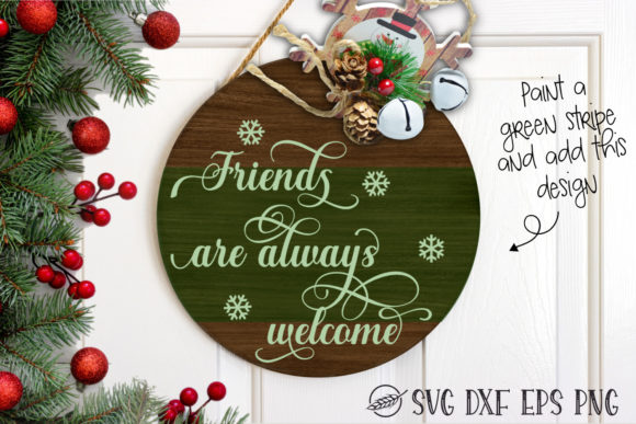 Friends Are Always Welcome Sign: Graphics & Crafts for Local Branding