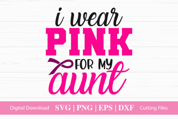 I Wear Pink for My Aunt: Graphics & Crafts for Local Branding