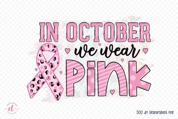 In October We Wear Pink: Graphics for Crafts & Content