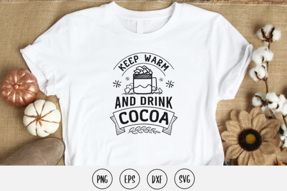 Keep Warm and Drink Cocoa Svg Design