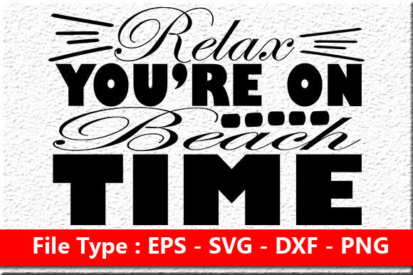 Summer Quote Design, Relax You’re on Beach