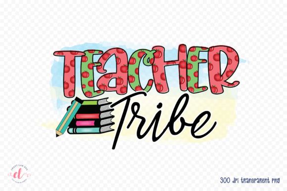 Teacher Tribe Teacher Sublimation PNG: Graphics for Crafts & Branding