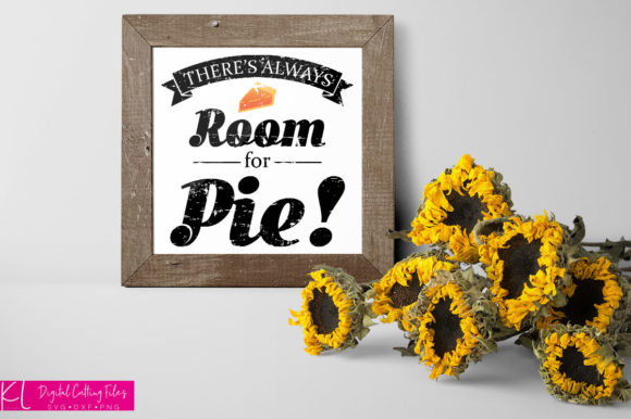 There's Always Room for Pie Graphics and Crafts