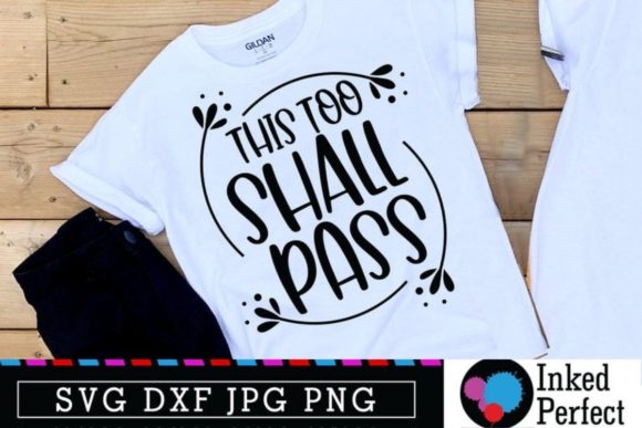 This Too Shall Pass Graphics for Crafts Projects